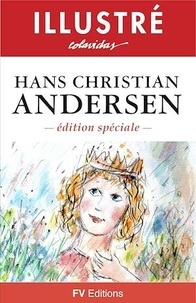Hans Christian Andersen et Onésimo Colavidas - Contes Illustrés - Éditions spéciale.