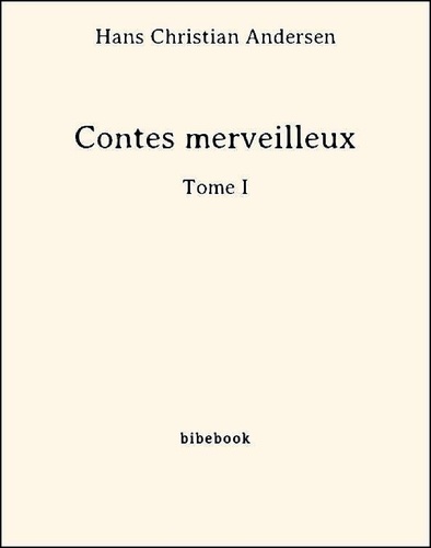Contes merveilleux - Tome I