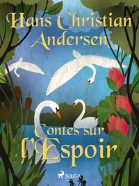 Hans Christian Andersen et P. G. la Chasnais - Contes sur l'Espoir.