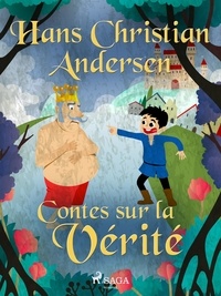 Hans Christian Andersen et P. G. la Chasnais - Contes sur la Vérité.