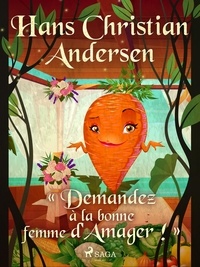 Hans Christian Andersen et P. G. la Chasnais - « Demandez à la bonne femme d'Amager ! ».
