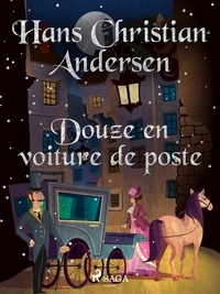Hans Christian Andersen et P. G. la Chasnais - Douze en voiture de poste.