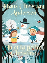 Hans Christian Andersen et P. G. la Chasnais - Ib et la petite Christine.