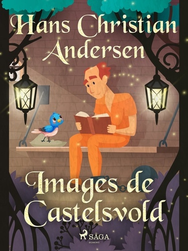 Hans Christian Andersen et P. G. la Chasnais - Images de Castelsvold.