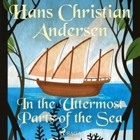 Hans Christian Andersen et Jean Hersholt - In the Uttermost Parts of the Sea.