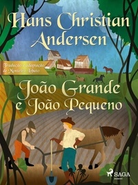 Hans Christian Andersen et Monteiro Lobato - João Grande e João Pequeno.