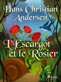 Hans Christian Andersen et P. G. la Chasnais - L'Escargot et le Rosier.
