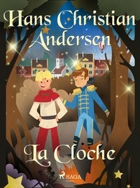 Hans Christian Andersen et P. G. la Chasnais - La Cloche.
