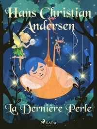Hans Christian Andersen et P. G. la Chasnais - La Dernière Perle.