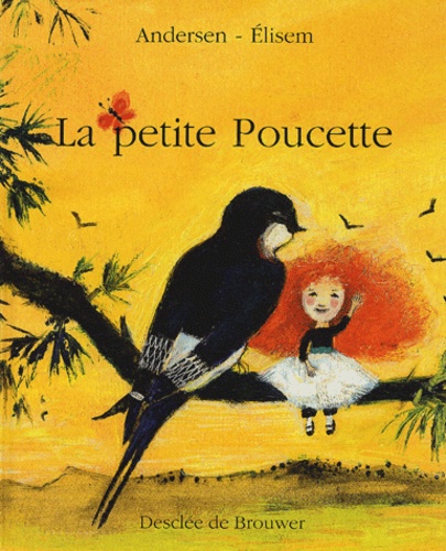 Hans Christian Andersen et  Elisem - La petite Poucette.