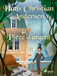 Hans Christian Andersen et P. G. la Chasnais - La Pièce d'argent.