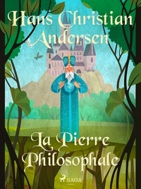 Hans Christian Andersen et P. G. la Chasnais - La Pierre Philosophale.