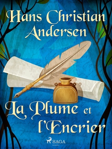 Hans Christian Andersen et P. G. la Chasnais - La Plume et l'Encrier.