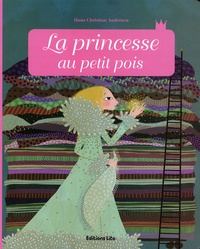 Hans Christian Andersen et Charlotte Gastaut - La princesse au petit pois.