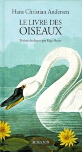 Hans Christian Andersen - Le livre des oiseaux.
