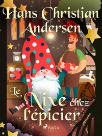Hans Christian Andersen et P. G. la Chasnais - Le Nixe chez l'épicier.
