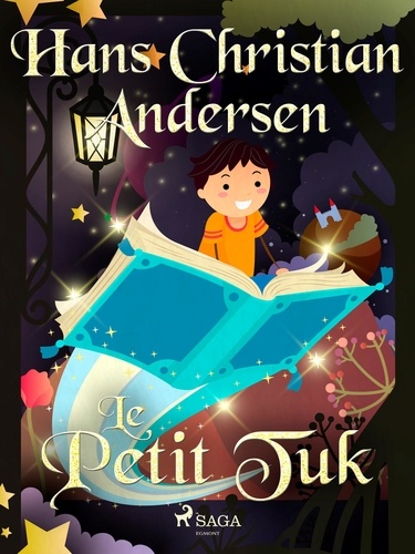 Hans Christian Andersen et P. G. la Chasnais - Le Petit Tuk.