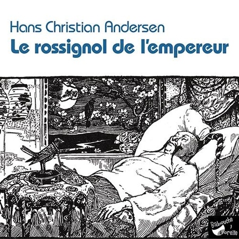 Hans Christian Andersen - Le rossignol de l'empereur.