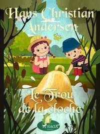 Hans Christian Andersen et P. G. la Chasnais - Le Trou de la cloche.