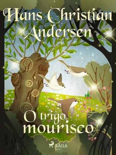 Hans Christian Andersen et Pepita De Leão - O trigo mourisco.