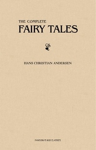 Hans Christian Andersen - The Complete Fairy Tales.