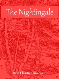 Hans Christian Andersen - The Nightingale - (illustrated).