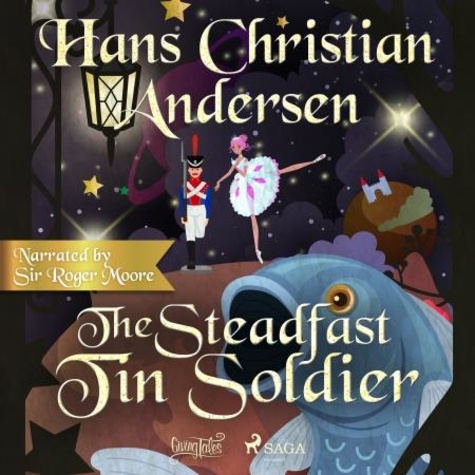 Hans Christian Andersen et Sir Roger Moore - The Steadfast Tin Soldier.