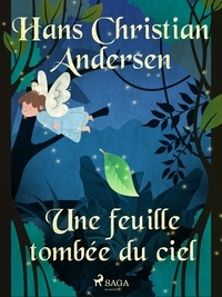Hans Christian Andersen et P. G. la Chasnais - Une feuille tombée du ciel.