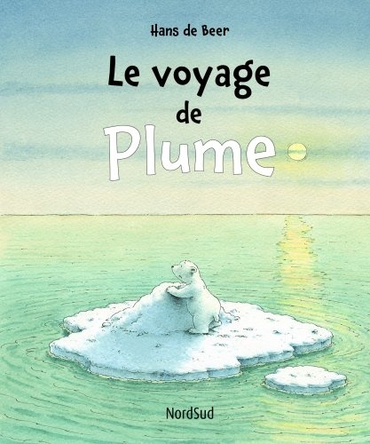 Hans De Beer - Le voyage de Plume.