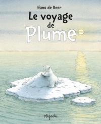 Hans De Beer - Le voyage de Plume.