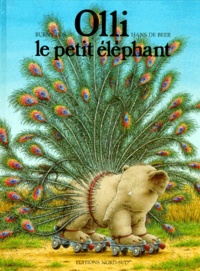 Hans De Beer et Burny Bos - Olli, Le Petit Elephant.