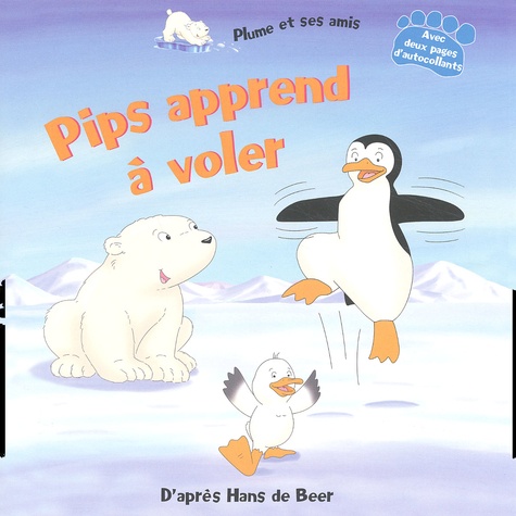 Hans De Beer - Pips Apprend A Voler.