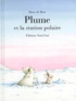 Hans De Beer - Plume Et La Station Polaire.