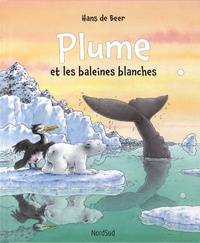 Hans De Beer - Plume et les baleines blanches.