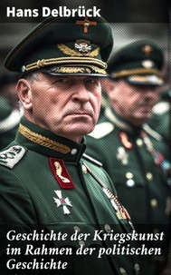 Geschichte der Kriegskunst im Rahmen der politischen Geschichte