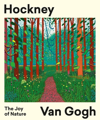 Hockney, Van Gogh. The Joy of Nature