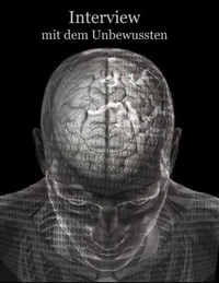 Interview mit dem Unbewussten