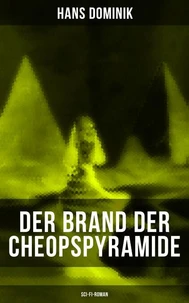 Der Brand der Cheopspyramide (Sci-Fi-Roman)