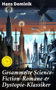 Gesammelte Science-Fiction-Romane &amp; Dystopie-Klassiker