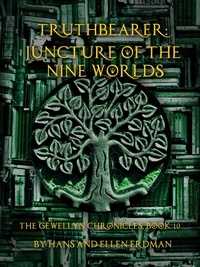  Hans Erdman et  Ellen Erdman - Truthbearer: Juncture of the Nine Worlds - The Gewellyn Chronicles, #10.