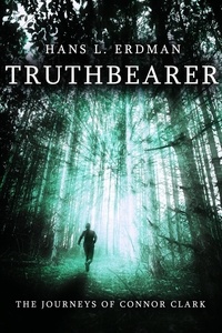  Hans Erdman - Truthbearer - The Journeys of Connor Clark, #1.