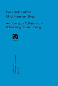 Aufklärung als Politisierung – Politisierung der Aufklärung