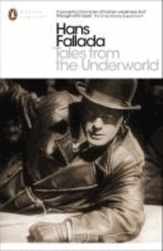 Hans Fallada - Tales from the Underworld - Selected Shorter Fiction.