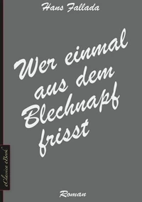 Wer einmal aus dem Blechnapf frisst