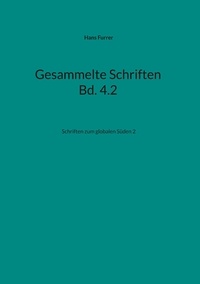 Hans Furrer - Gesammelte Schriften Bd. 4.2 - Schriften zum globalen Süden 2.