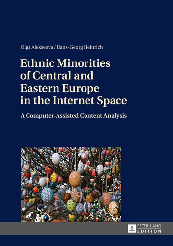 Hans-Georg Heinrich et Olga Alekseeva - Ethnic Minorities of Central and Eastern Europe in the Internet Space - A Computer-Assisted Content Analysis.