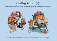 Hans Georg Hoyer - Lustige Bilder (1) - Vom Opa dem Affen, seinen Enkeln, Vettern und anderem Getier.