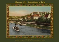 Hans Georg Hoyer - Pirna um 1900 - Impressionen in Farbe.