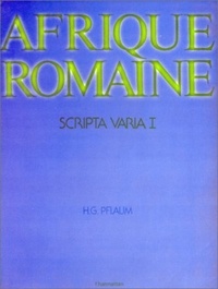 Hans-Georg Pflaum - Scripta varia - Tome 1, Afrique romaine.