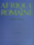 Hans-Georg Pflaum - Scripta varia - Tome 1, Afrique romaine.